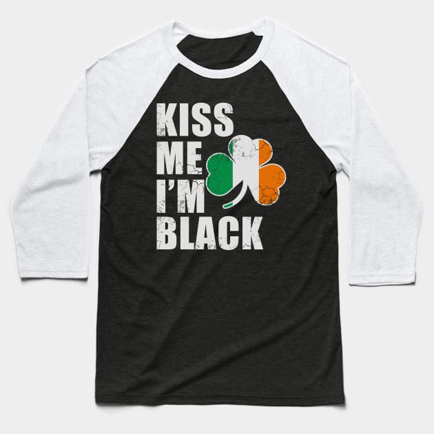 Kiss Me I'm Black African American St Patrick's Day Irish Baseball T-Shirt by E